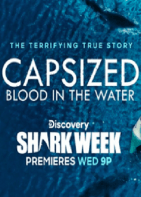 دانلود فیلم Capsized Blood In The Water 2019 با کیفیت عالی