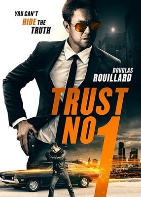 دانلود فیلم Trust No 1 2019 با لینک مستقیم و کیفیت متوسط و عالی