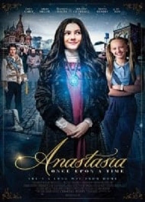 دانلود فیلم Anastasia Once Upon A Time 2019 با کیفیت عالی