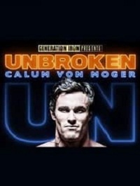 دانلود فیلم Calum Von Moger Unbroken 2019