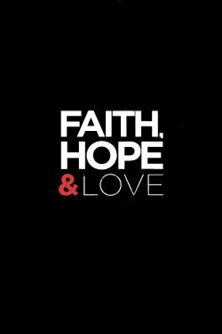 دانلود فیلم Faith Hope and Love 2019