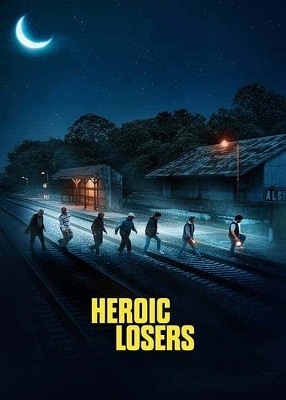 دانلود فیلم Heroic Losers 2019 با کیفیت عالی