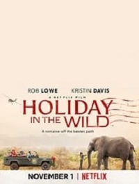 دانلود فیلم Holiday In The Wild 2019