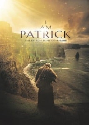دانلود فیلم I Am Patrick The Patron Saint Of Ireland 2020