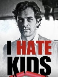 دانلود فیلم I Hate Kids 2019