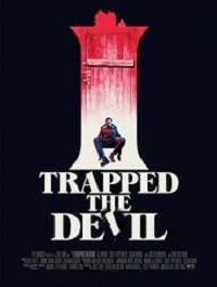 دانلود فیلم I Trapped The Devil 2019