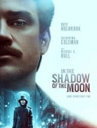 دانلود فیلم In The Shadow Of The Moon 2019