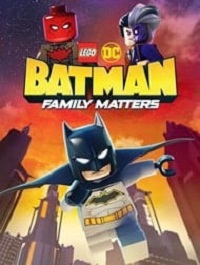 دانلود فیلم LEGO DC Batman Family Matters 2019