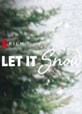 دانلود فیلم Let It Snow 2019