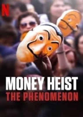 دانلود فیلم Money Heist The Phenomenon 2020