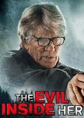 دانلود فیلم The Evil Inside Her 2019