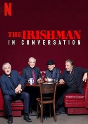 دانلود فیلم The Irishman In Conversation 2019