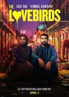 دانلود فیلم The Lovebirds 2020 با کیفیت عالی