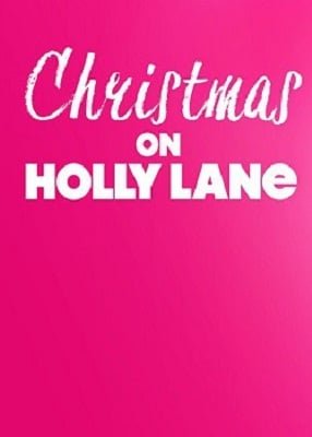 دانلود فیلم Christmas on Holly Lane 2018