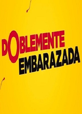 دانلود فیلم Doblemente Embarazada 2019