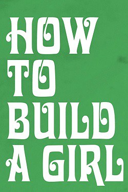 دانلود فیلم How to Build a Girl 2019