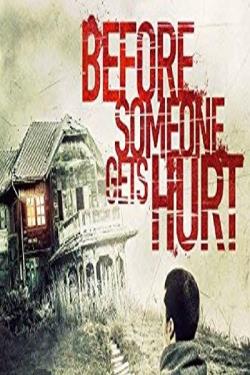 دانلود فیلم Before Someone Gets Hurt 2018