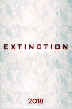 دانلود فیلم Extinction 2018