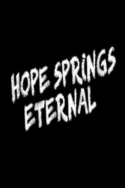 دانلود فیلم Hope Springs Eternal 2018