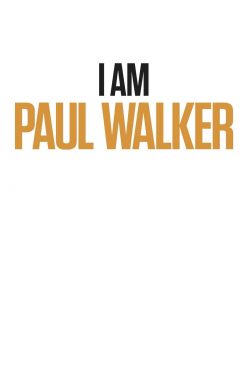 دانلود فیلم I Am Paul Walker 2018