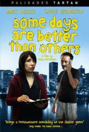 دانلود فیلم Some Days Are Better Than Others 2010