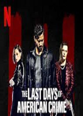 دانلود دوبله فارسی فیلم The Last Days of American Crime 2020