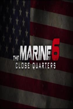 دانلود فیلم The Marine 6 Close Quarters 2018