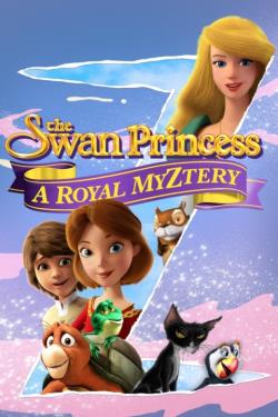 دانلود فیلم The Swan Princess: A Royal Myztery 2018
