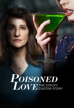 دانلود فیلم Poisoned Love: The Stacey Castor Story 2020