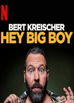 دانلود فیلم Bert Kreischer: Hey Big Boy 2020