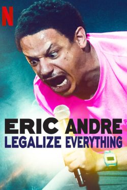 دانلود فیلم Eric Andre: Legalize Everything 2020