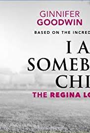 دانلود فیلم I Am Somebody’s Child: The Regina Louise Story 2019
