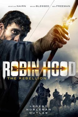 دانلود فیلم Robin Hood The Rebellion 2018