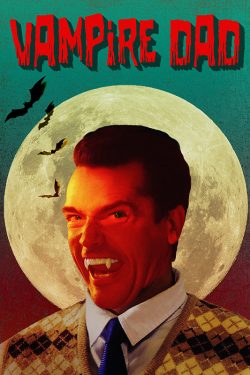 دانلود فیلم Vampire Dad 2020