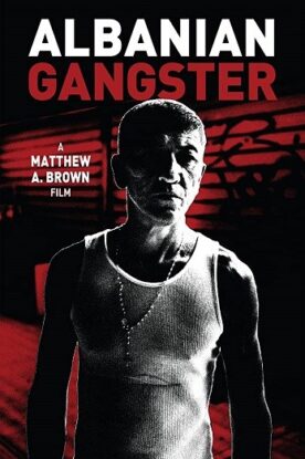 دانلود فیلم Albanian Gangster 2018