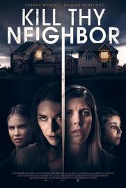 دانلود فیلم Kill Thy Neighbor 2018