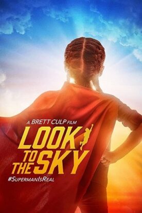 دانلود فیلم Look to the Sky 2017