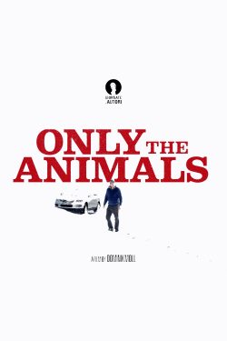 دانلود فیلم Only the Animals 2019