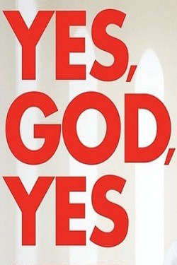 دانلود فیلم Yes, God, Yes 2019