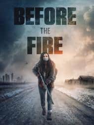 دانلود فیلم Before the Fire 2020