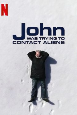 دانلود فیلم John Was Trying to Contact Aliens 2020