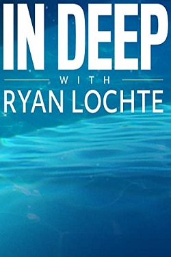 دانلود فیلم In Deep with Ryan Lochte 2020