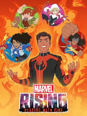 دانلود فیلم Marvel Rising: Playing with Fire 2019