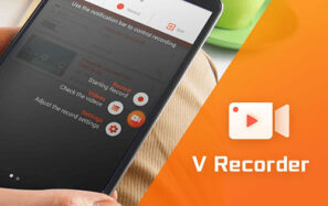ضبط و ویرایش ویدئو با اپلیکیشن V Recorder Editor 3.8.0