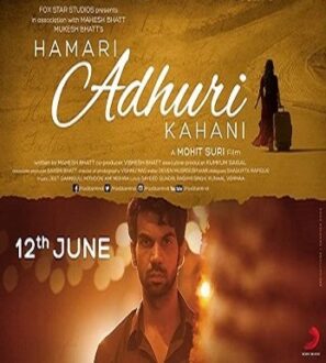 دانلود فیلم Hamari Adhuri Kahani 2015