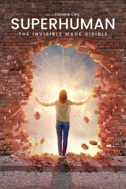 دانلود فیلم Superhuman: The invisible made visible. 2020