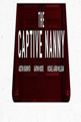 دانلود فیلم هیجانی The Captive Nanny 2020