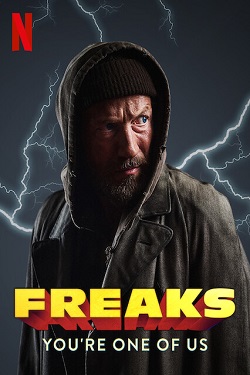 دانلود فیلم Freaks: You’re One of Us 2020