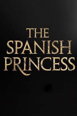 دانلود قسمت آخر فصل ۲ سریال The Spanish Princess