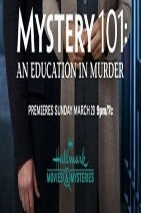دانلود فیلم معمایی Mystery 101: An Education in Murder 2020